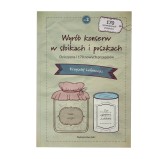 Książka „Wyrób konserw w słoikach i puszkach. Dziczyzna i 170 nowych przepisów" cz. 2 Krzysztof Leśniewski Książka „Wyrób konserw w słoikach i puszkach. Dziczyzna i 170 nowych przepisów" cz. 2 Krzysztof Leśniewski