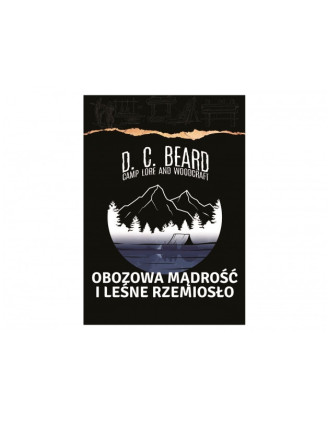 Obozowa mądrość i leśne rzemiosło - praktyczny przewodnik (60 characters)